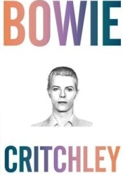 Bowie, libro di Simon Critchley, dove parla dell'influenza che l'artista ha avuto su di lui e del suo ascendente sui fan.